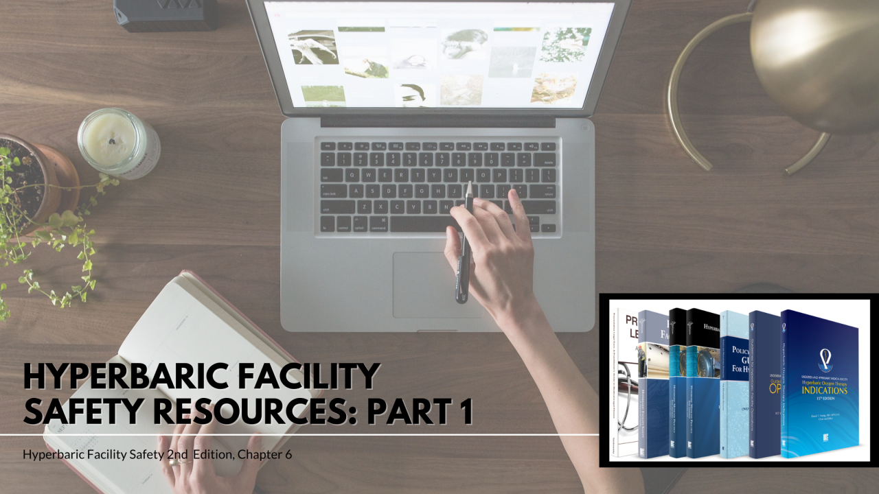 Hyperbaric Facility Safety Resources: Part 1